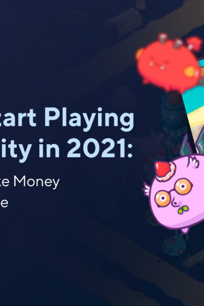 How to Start Playing Axie Infinity in 2023: Best Ways to Make Money Playing NFT Game