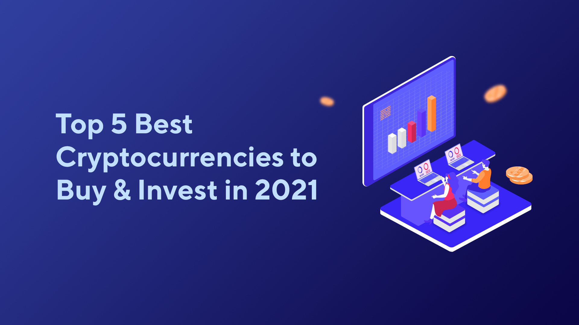 Top 5 Best Cryptocurrencies to Buy & Invest in 2022