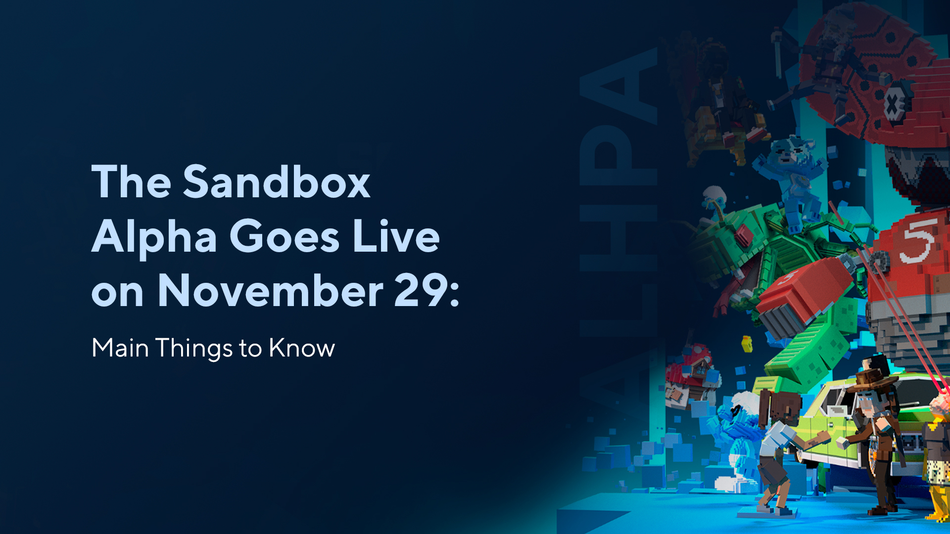 The Sandbox Alpha Goes Live on November 29: Main Things to Know