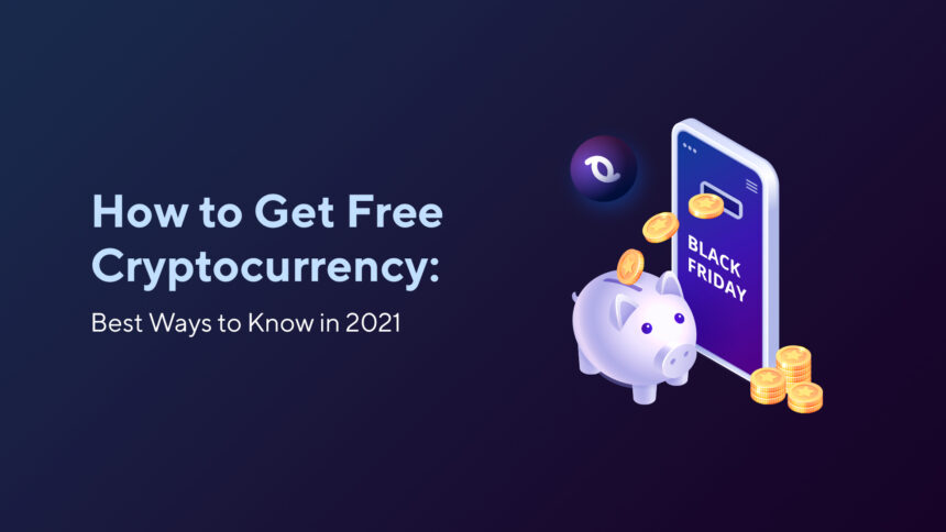 26_11_en1 How to Get Free Cryptocurrency: Best Ways to Know in 2022