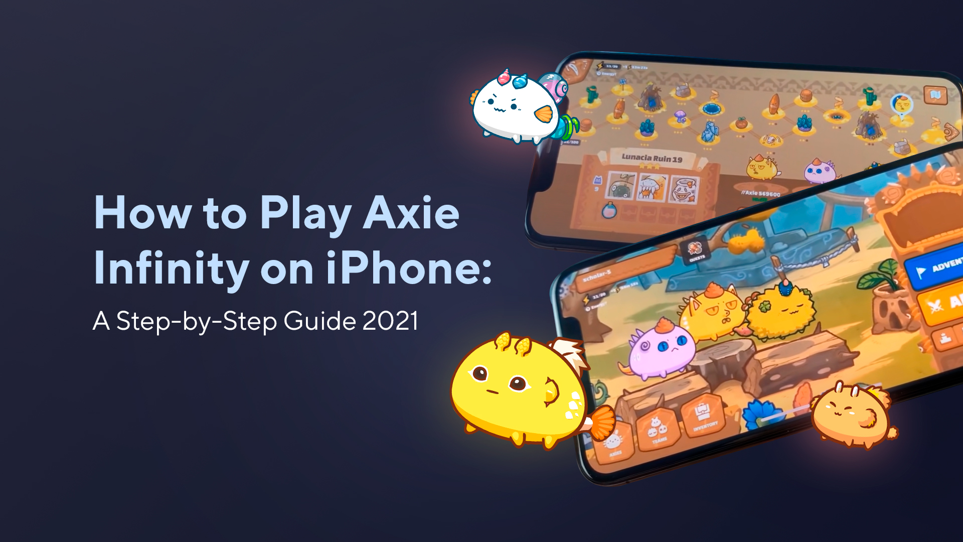 How to Play Axie Infinity on iPhone: A Step-by-Step Guide 2022