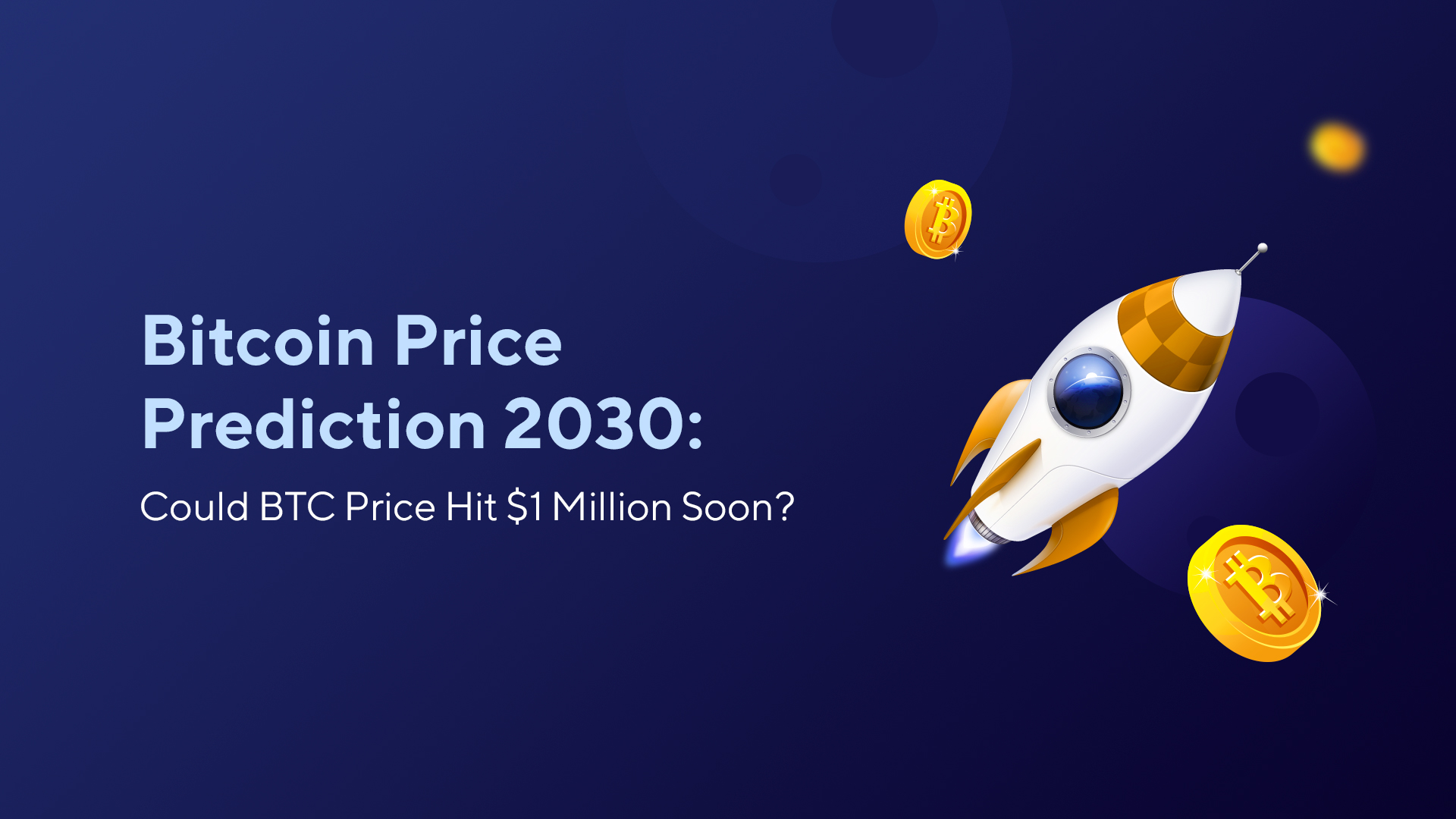 Bitcoin Price Prediction 2030: Could BTC Price Hit $1 Million Soon?