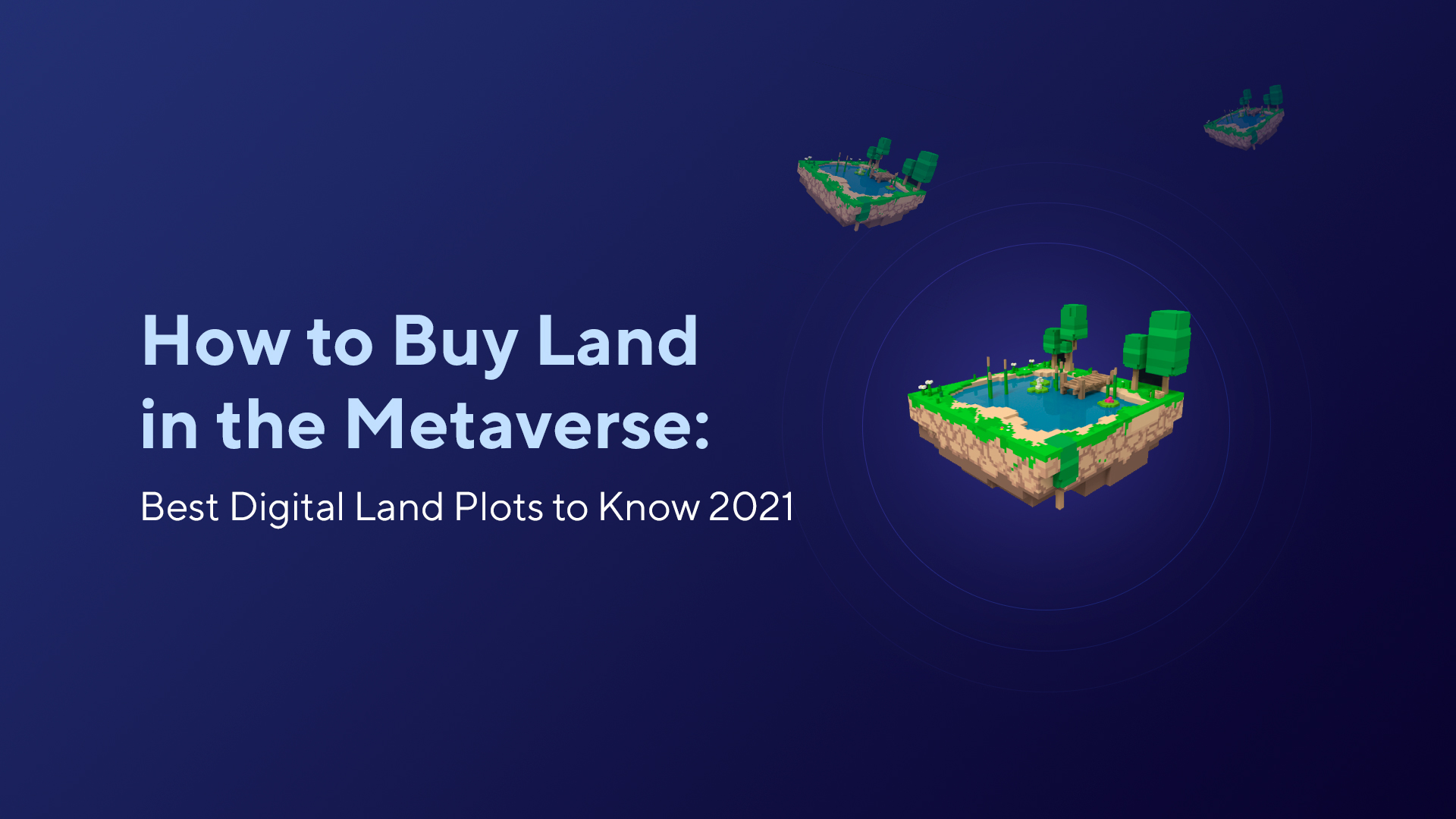 How to Buy Land in the Metaverse: Best Digital Land Plots to Know 2021