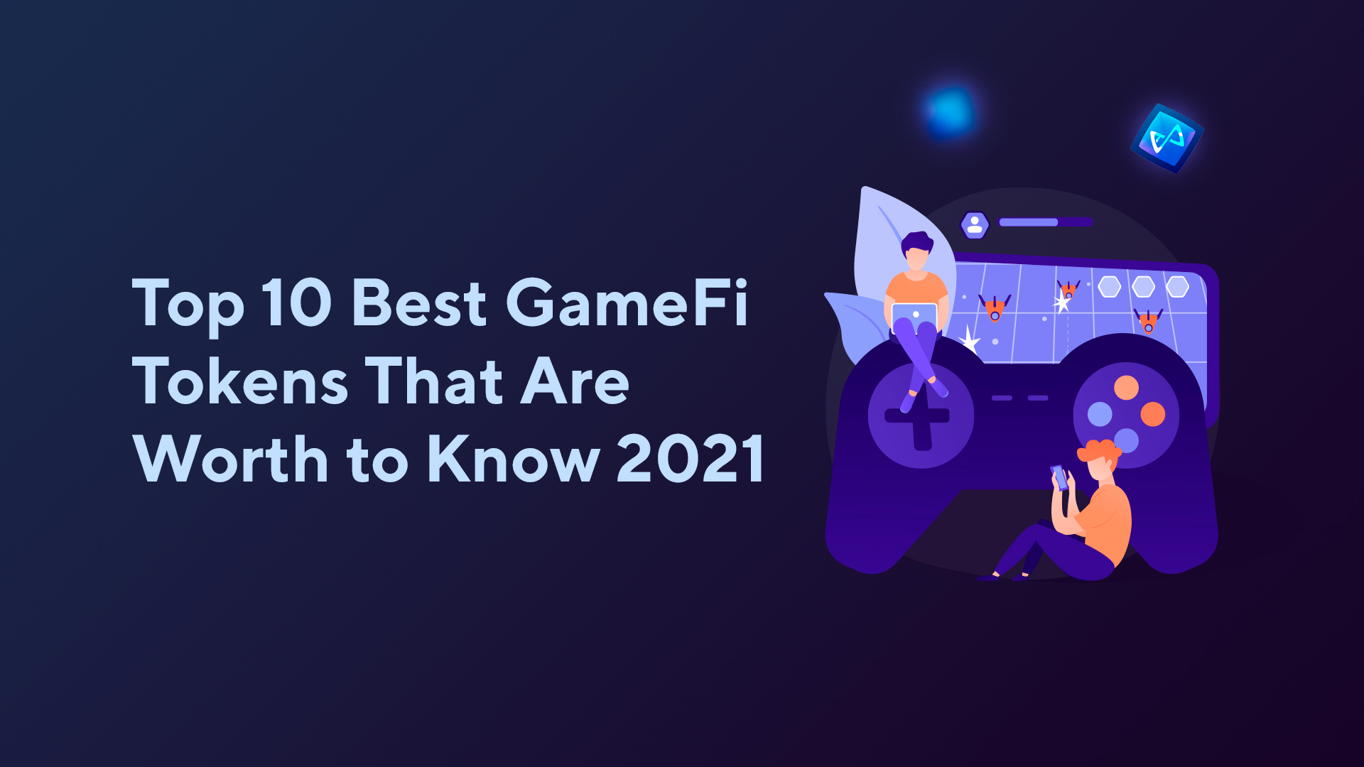 Top 10 Best GameFi Tokens That Are Worth to Know 2021