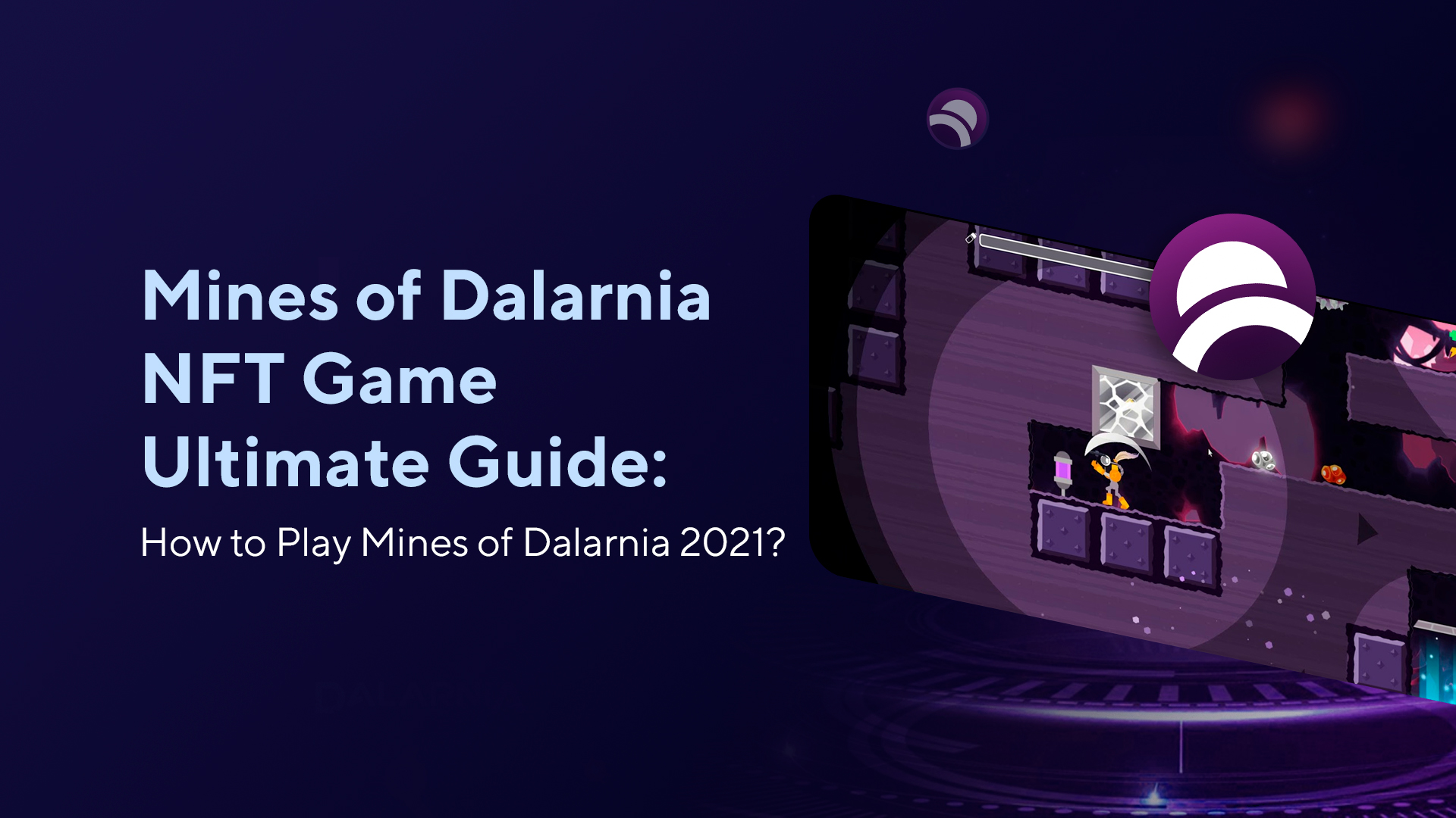 Mines of Dalarnia NFT Game Ultimate Guide: How to Play Mines of Dalarnia 2022?