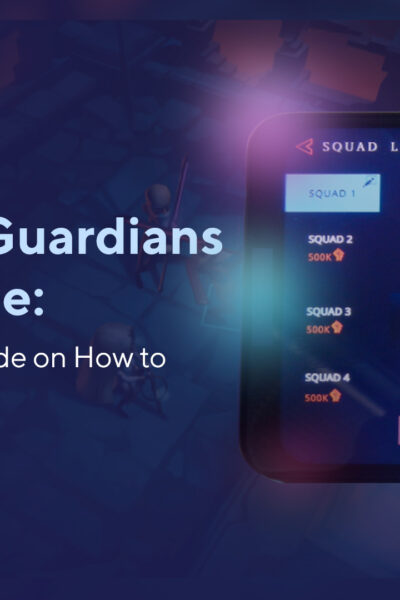 Guild of Guardians NFT Game: The Ultimate Guide on How to Play GoG 2023
