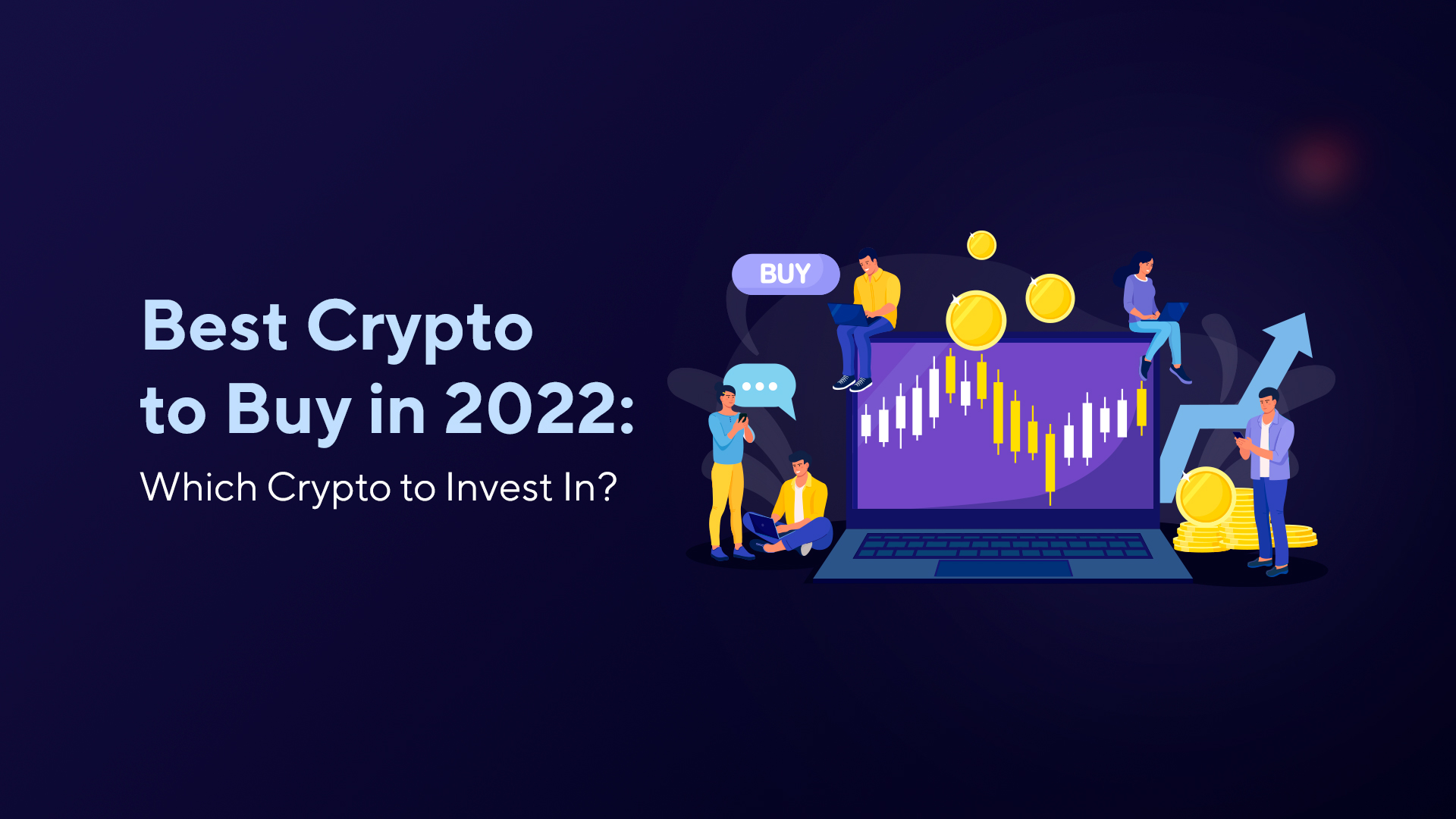 3 best crypto to invest in 2022