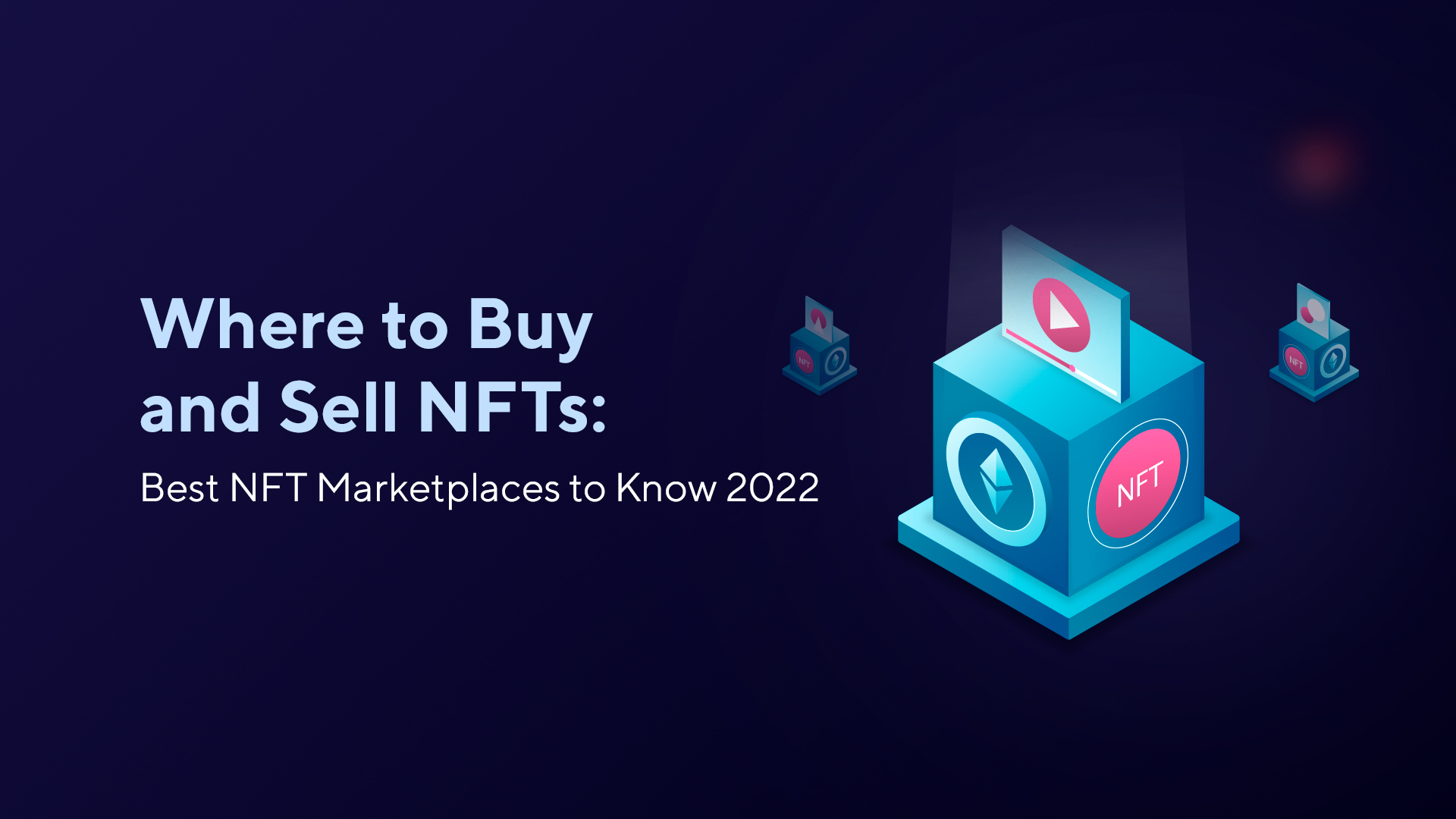 Where to Buy and Sell NFTs: Best NFT Marketplaces to Know 2022