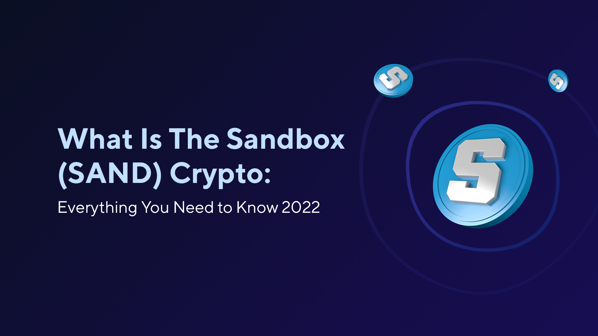 What Is The Sandbox (SAND) Crypto: Everything You Need to Know 2022