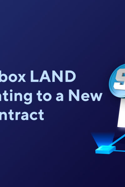 The Sandbox LAND Are Migrating to a New Smart Contract