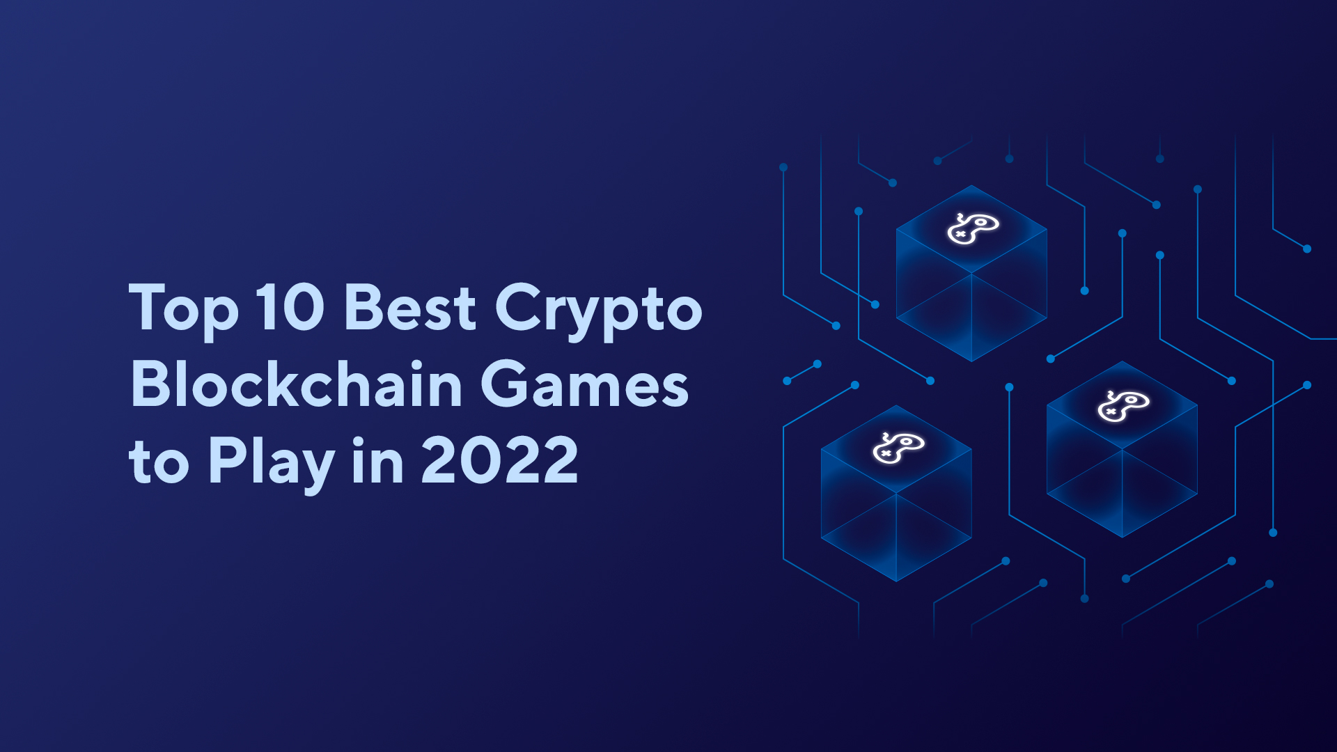 Top 10 Best Cryptocurrency Blockchain Games to Play in 2022