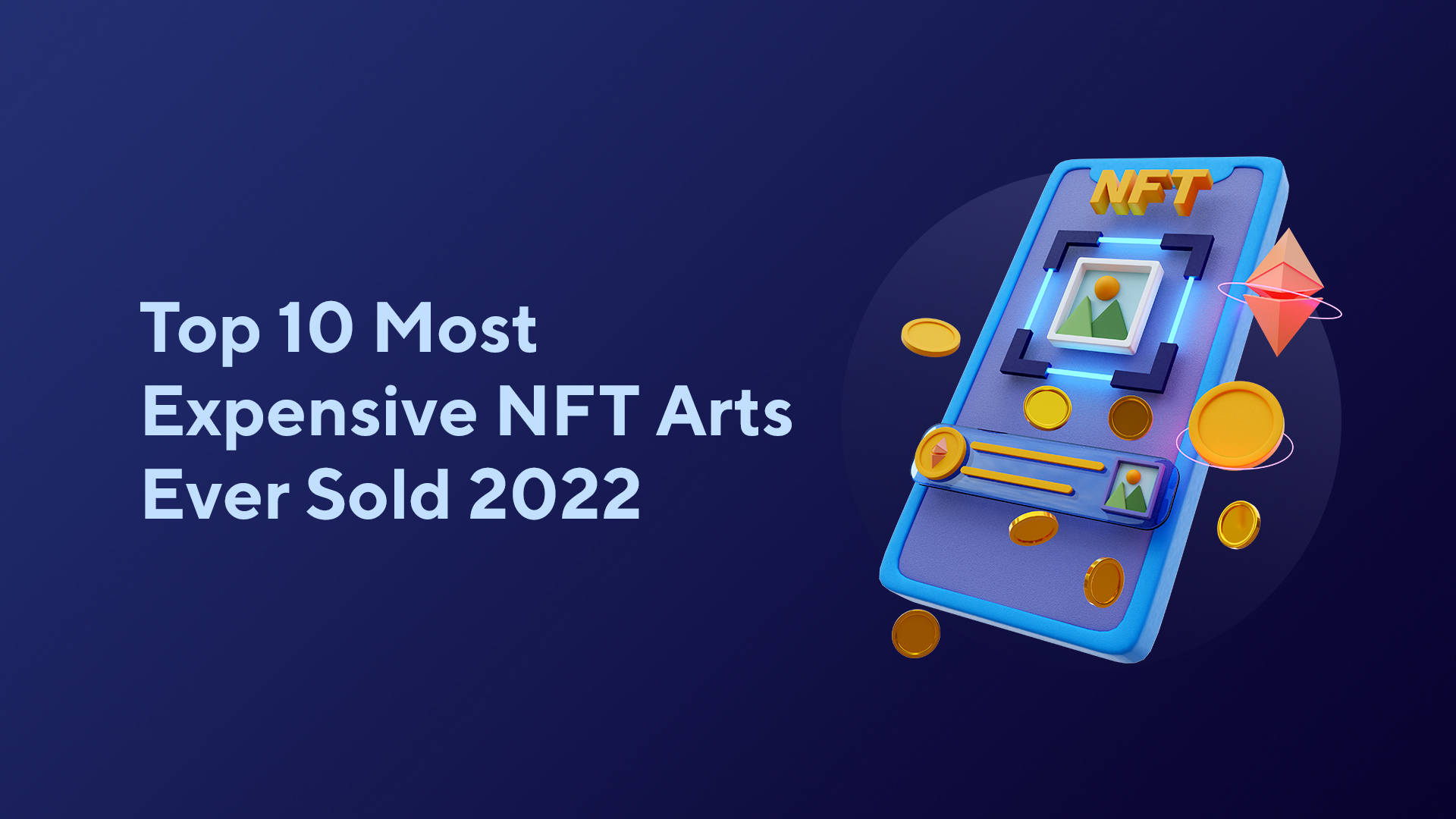 Top 10 Most Expensive NFT Arts Ever Sold 2022