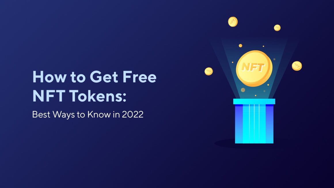 How to Get Free NFT Tokens: Best Ways to Know in 2023