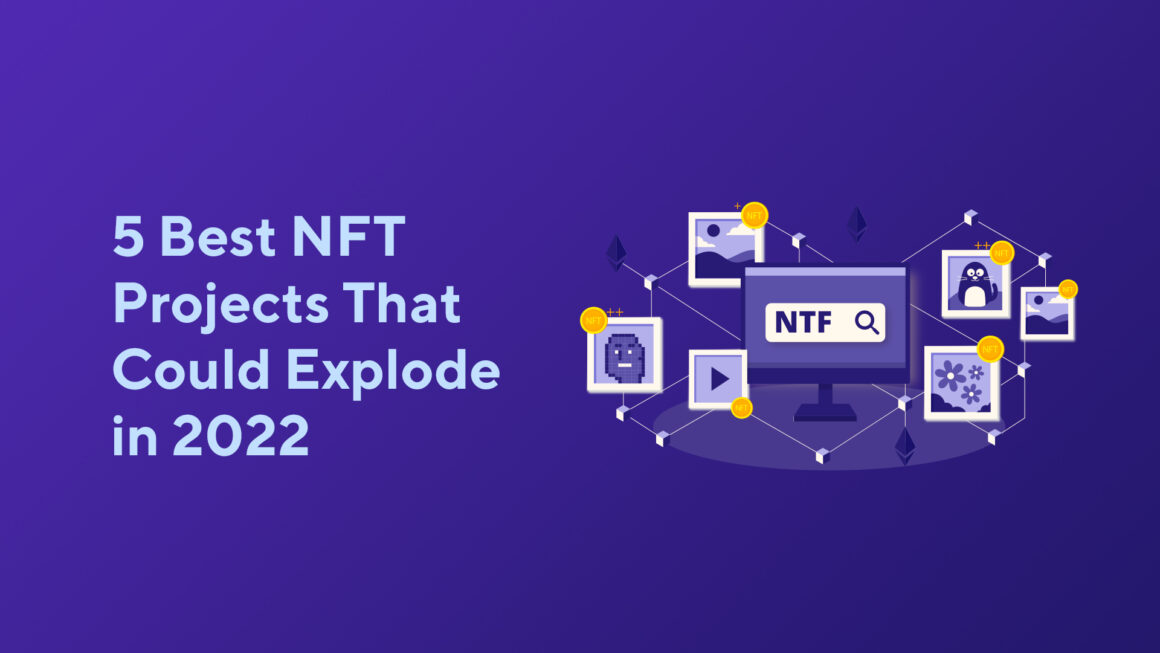 5 Best NFT Projects That Could Explode in 2023