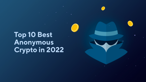 Top 10 Best Anonymous Cryptocurrencies in 2023