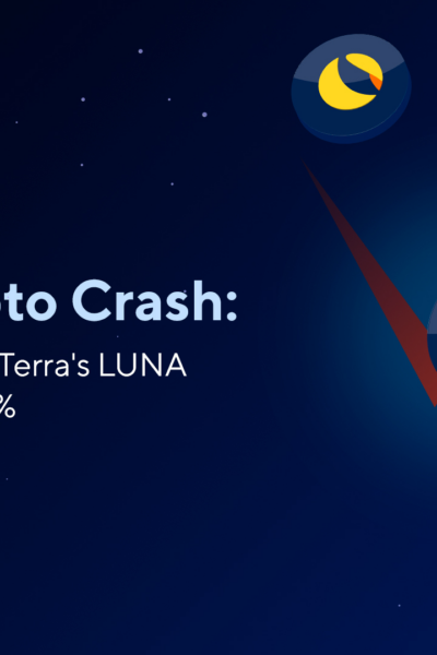 Luna Crypto Crash: Key Reasons Why Terra’s LUNA Has Dropped 99.7%