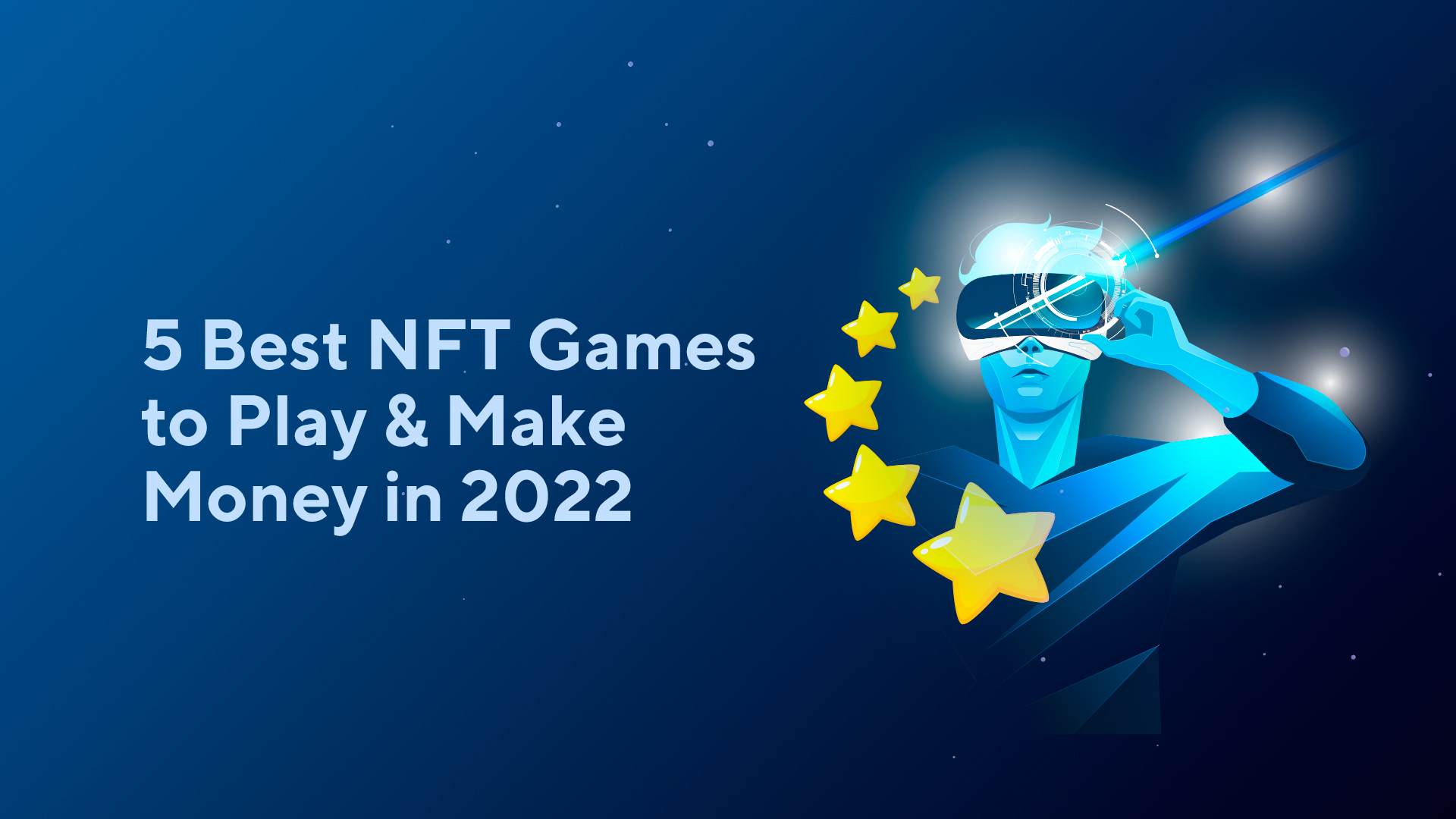 5 Best NFT Games to Play & Make Money in 2022