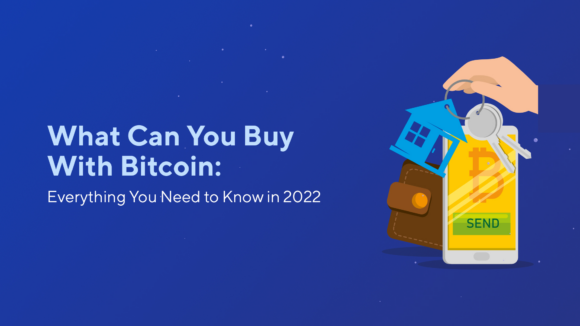 What Can You Buy With Bitcoin: Everything You Need to Know in 2023