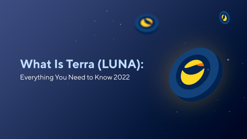 blog What Is Terra (LUNA) Cryptocurrency: Everything You Need to Know 2023