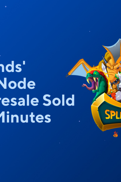 blog Splinterlands’ Validator Node License Presale Sold Out In 11 Minutes
