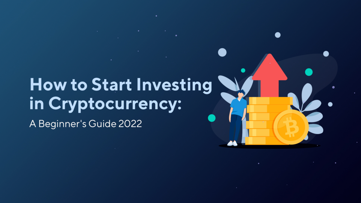 How to Start Investing in Cryptocurrency: A Beginner’s Guide 2023