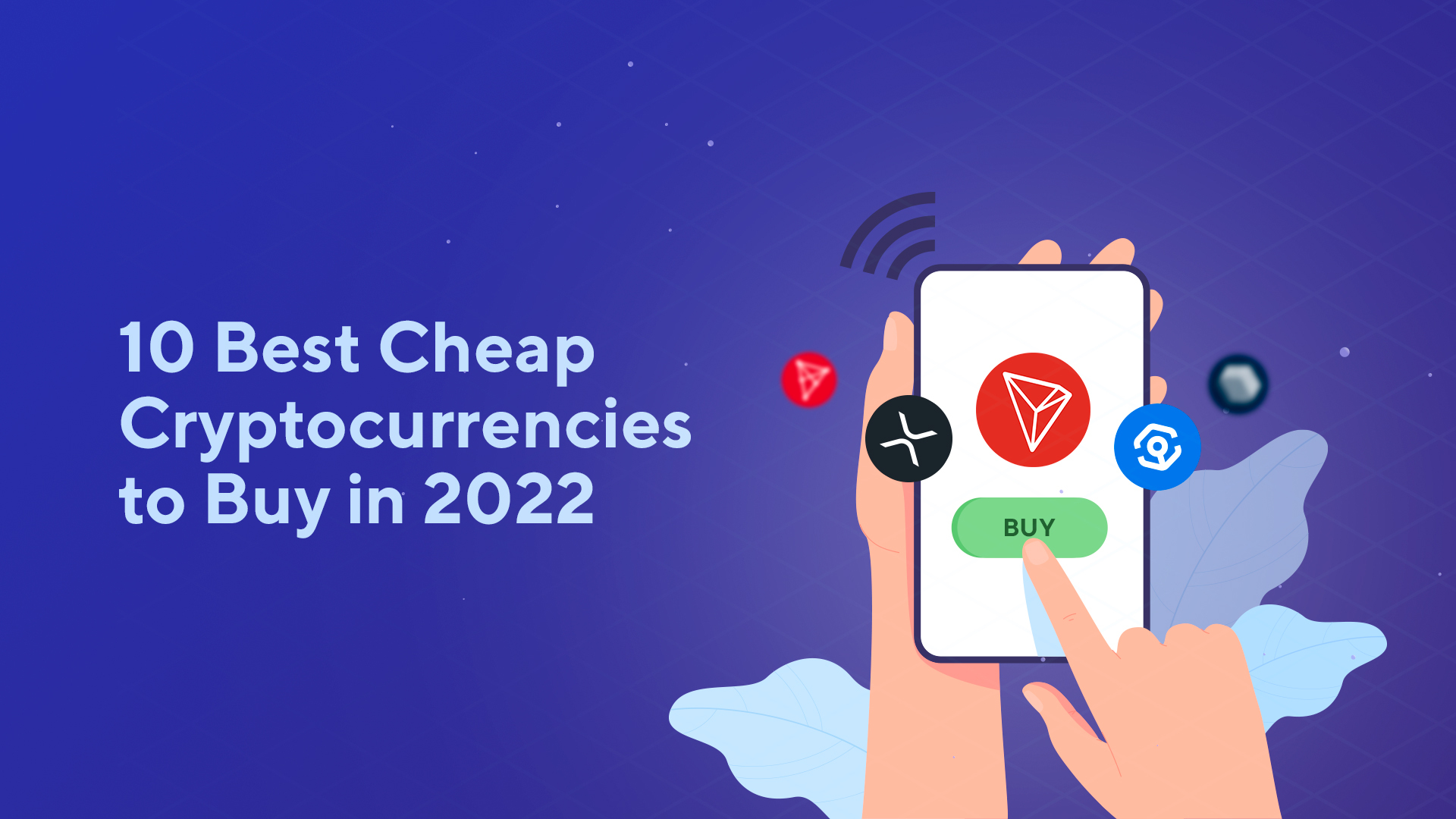 10 Best Cheap Cryptocurrencies to Buy in 2022