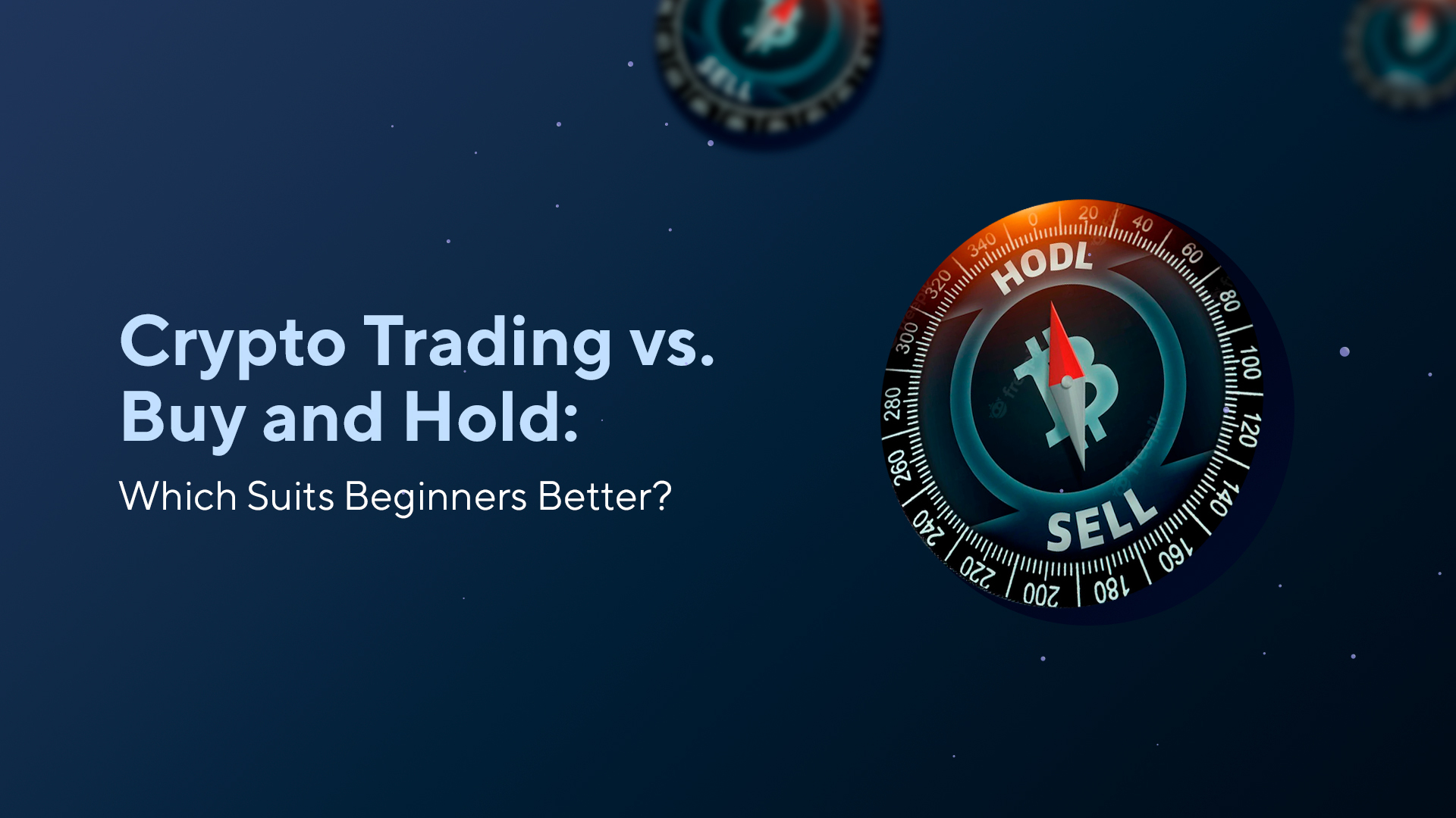 Crypto Trading vs. Buy and Hold: Which Suits Beginners Better?