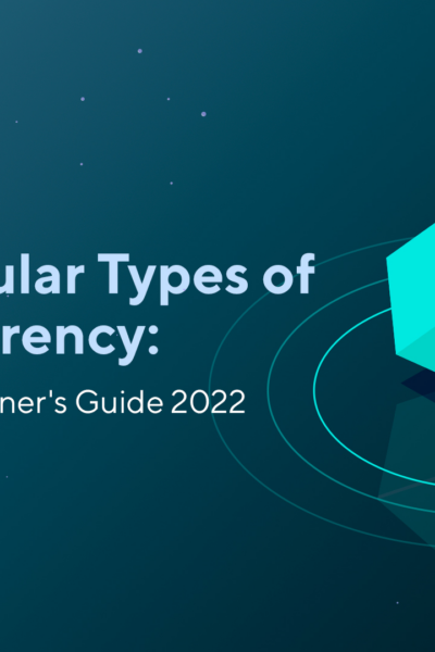 blog Most Popular Types of Cryptocurrency: A Complete Beginner’s Guide 2023