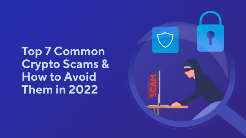 blog Top 7 Common Crypto Scams & How to Avoid Them in 2023