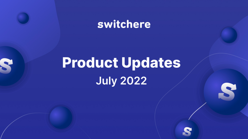blog Product Updates | July 2022