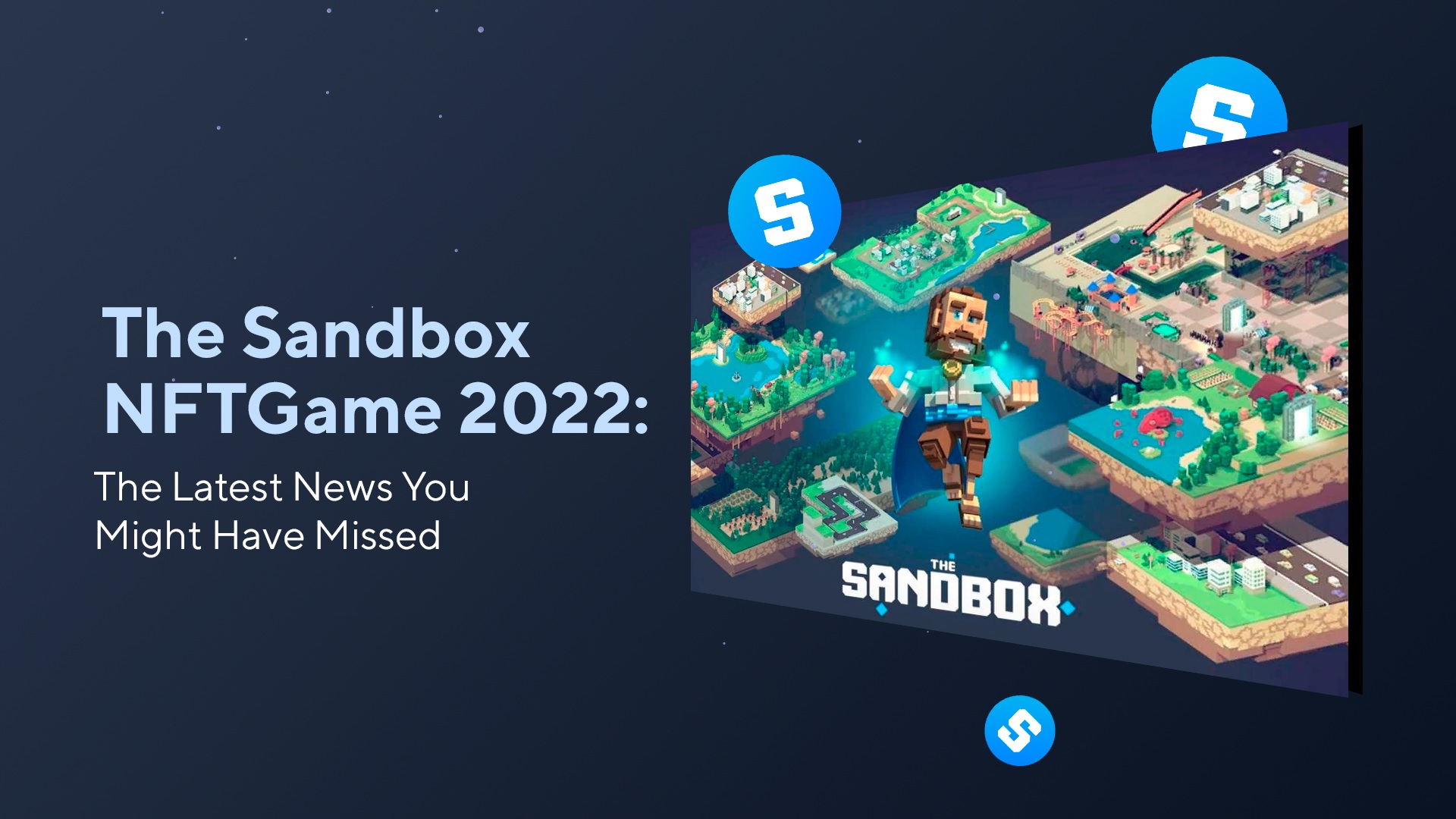 The Sandbox NFT Game 2022: The Latest News You Might Have Missed