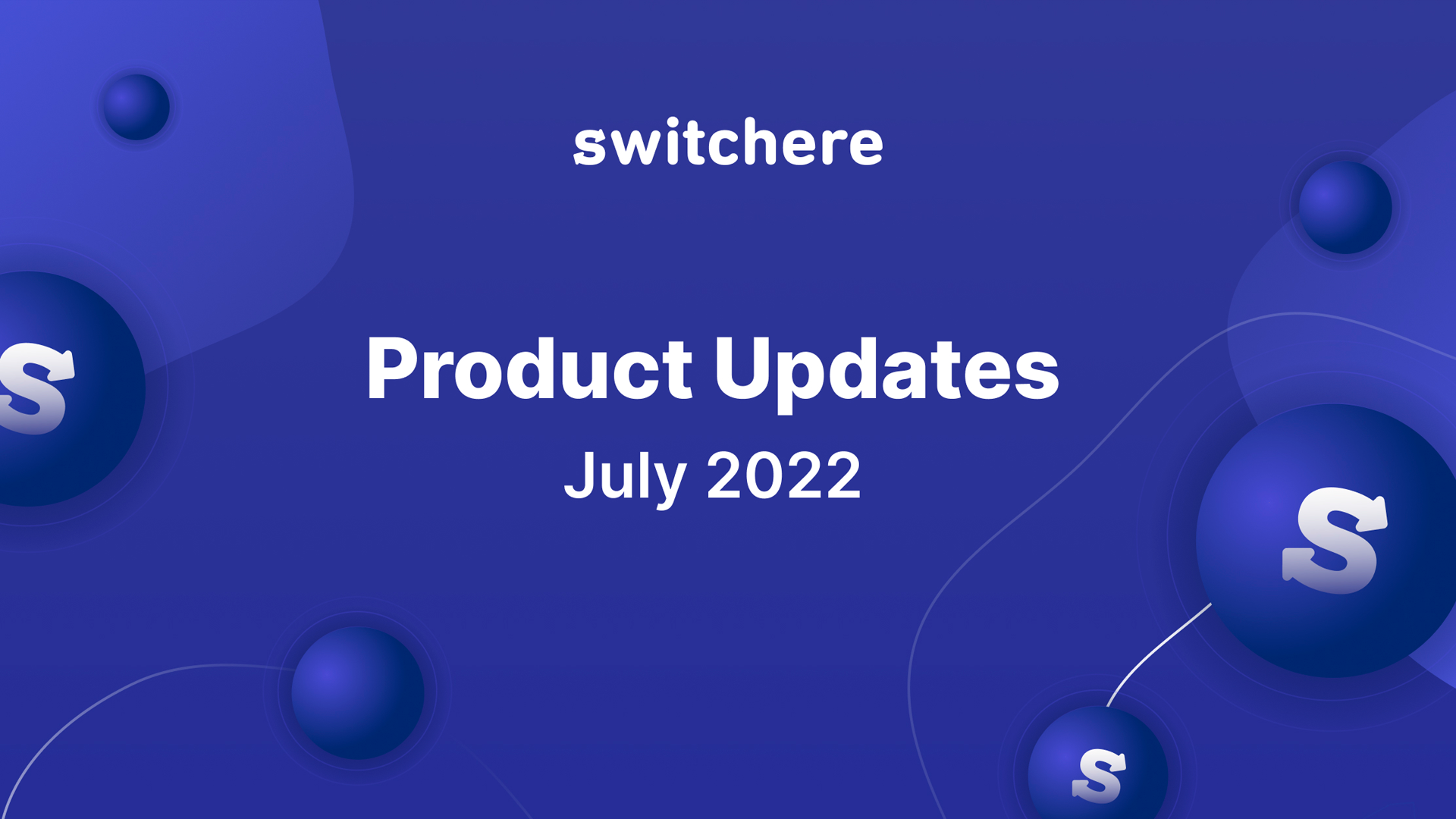 Product Updates | July 2022