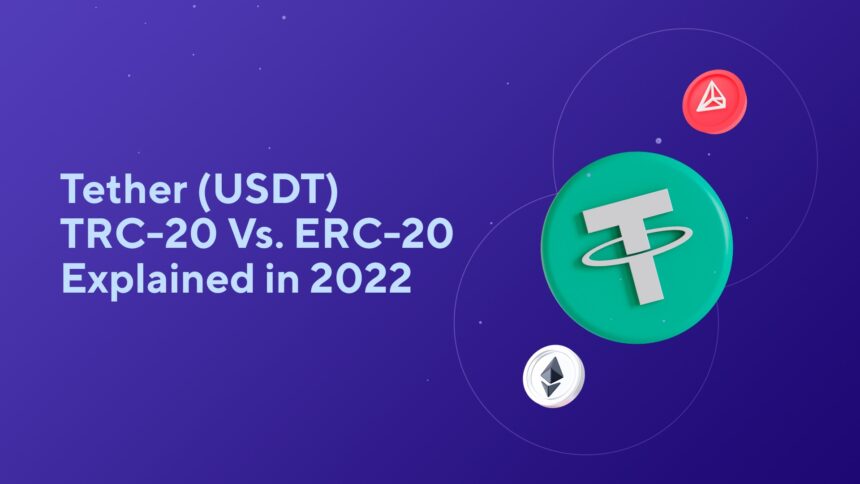 blog Tether (USDT) TRC-20 Vs. ERC-20 Explained in 2023