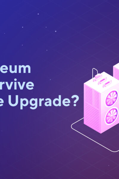 Will Ethereum Mining Survive The Merge Upgrade?