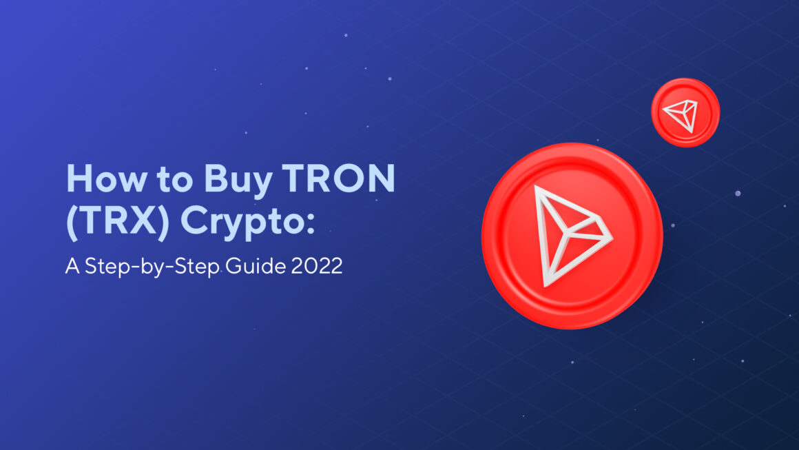 How to Buy TRON (TRX) Crypto: A Step-by-Step Guide 2023