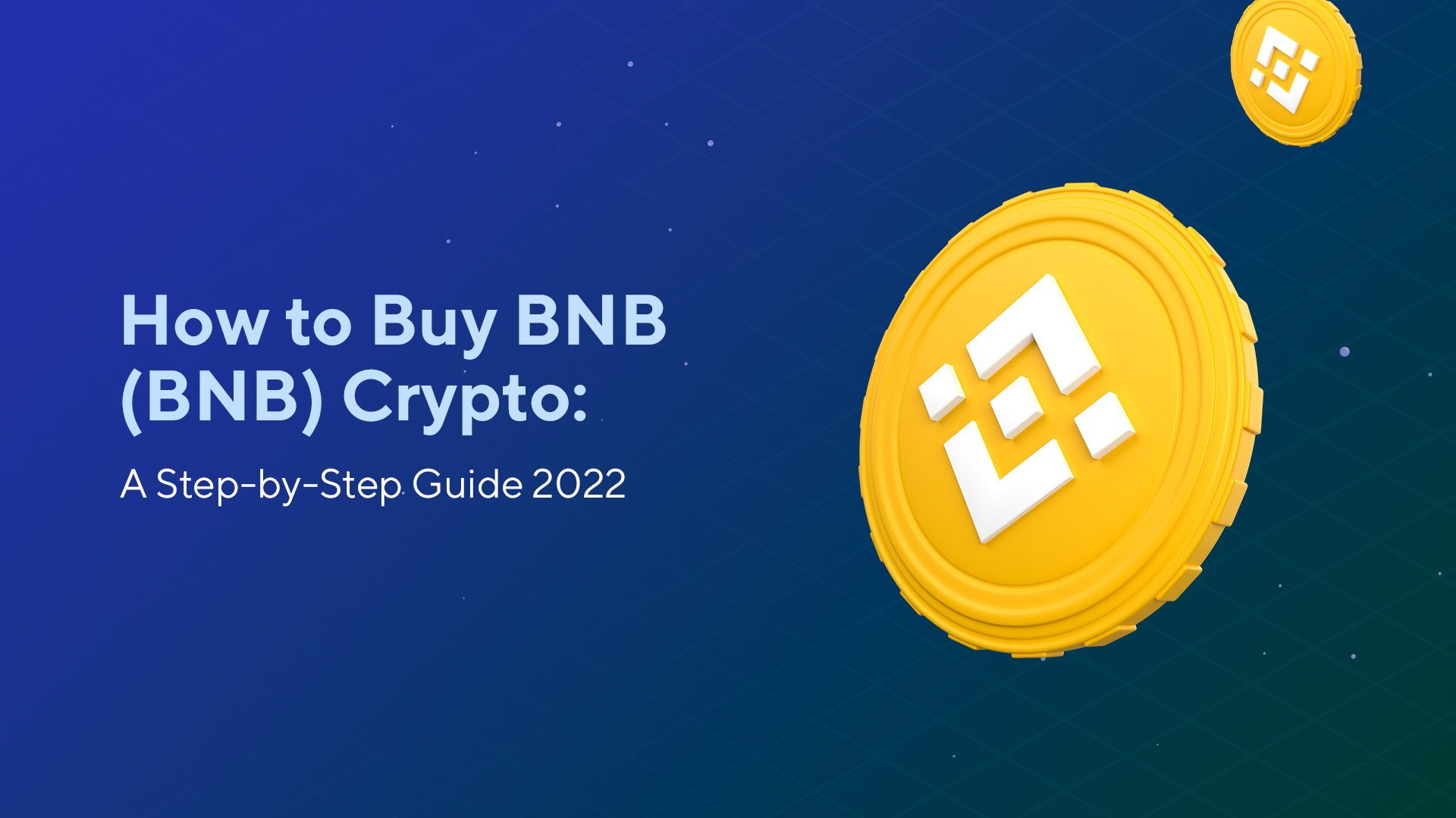 How to Buy BNB (BNB) Crypto: A Step-by-Step Guide 2022