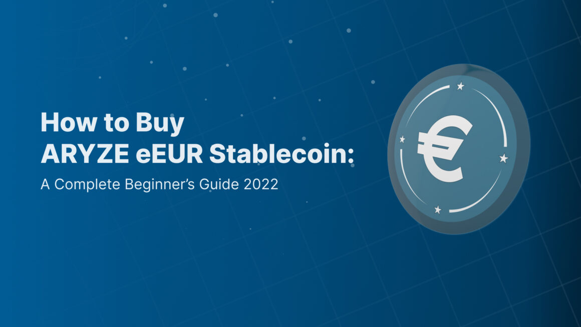 How to Buy ARYZE eEUR Stablecoin: A Complete Beginner’s Guide 2023