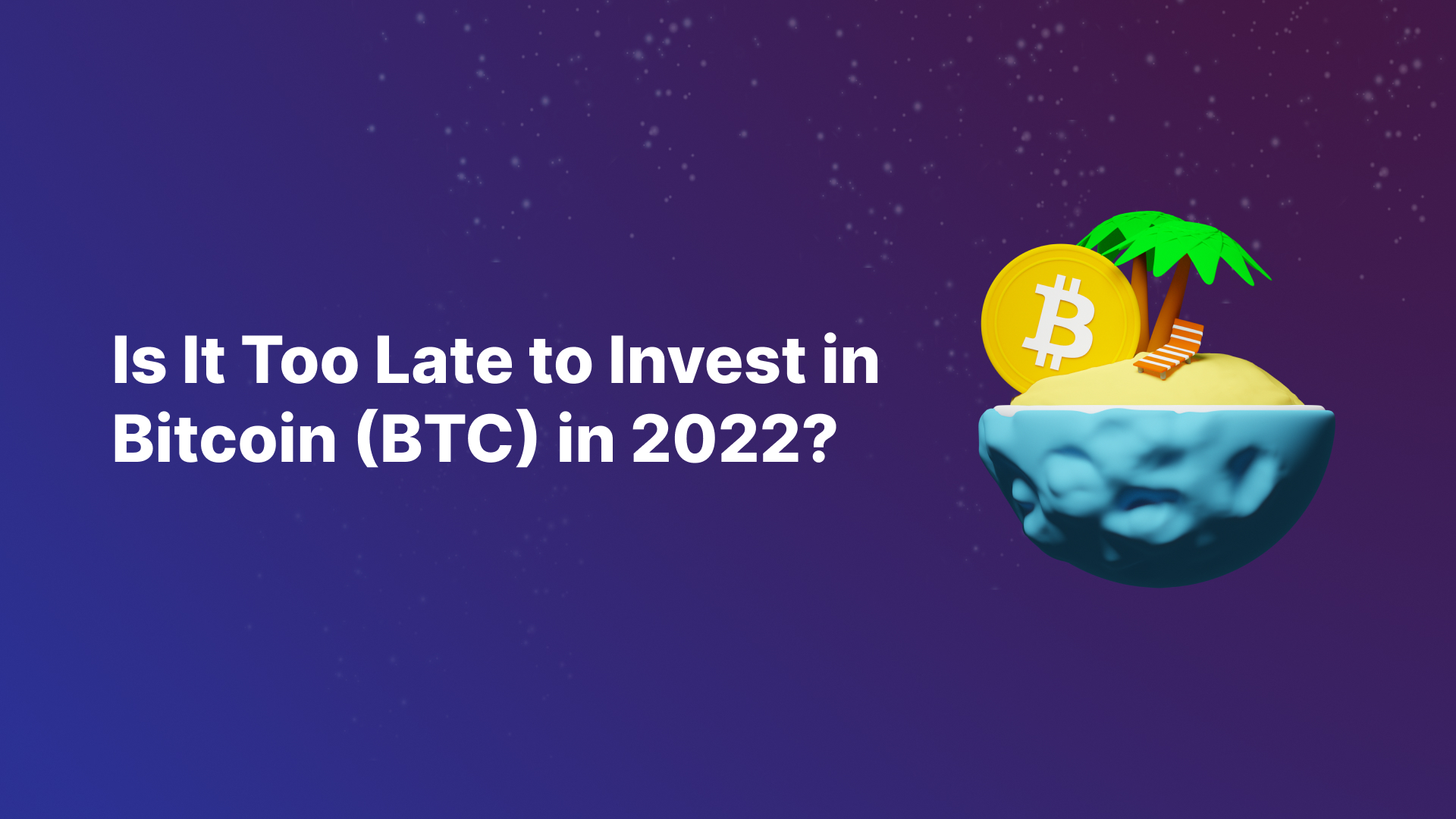 Is It Too Late to Invest in Bitcoin (BTC) in 2023?