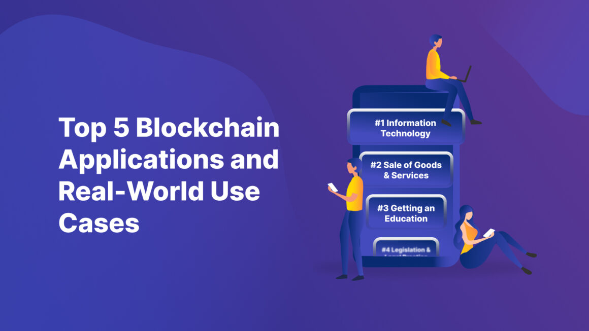 Top 5 Blockchain Applications and Real-World Use Cases