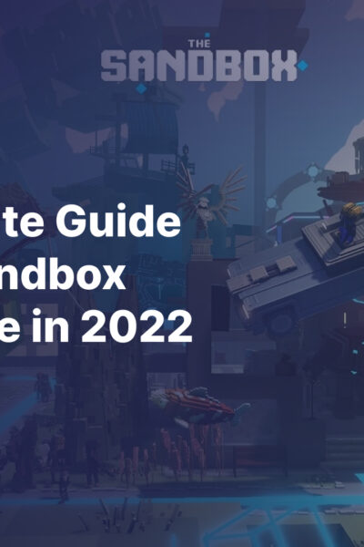 An Ultimate Guide to The Sandbox Metaverse in 2023