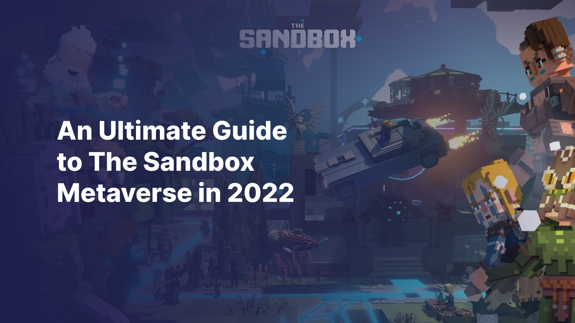 An Ultimate Guide to The Sandbox Metaverse in 2023