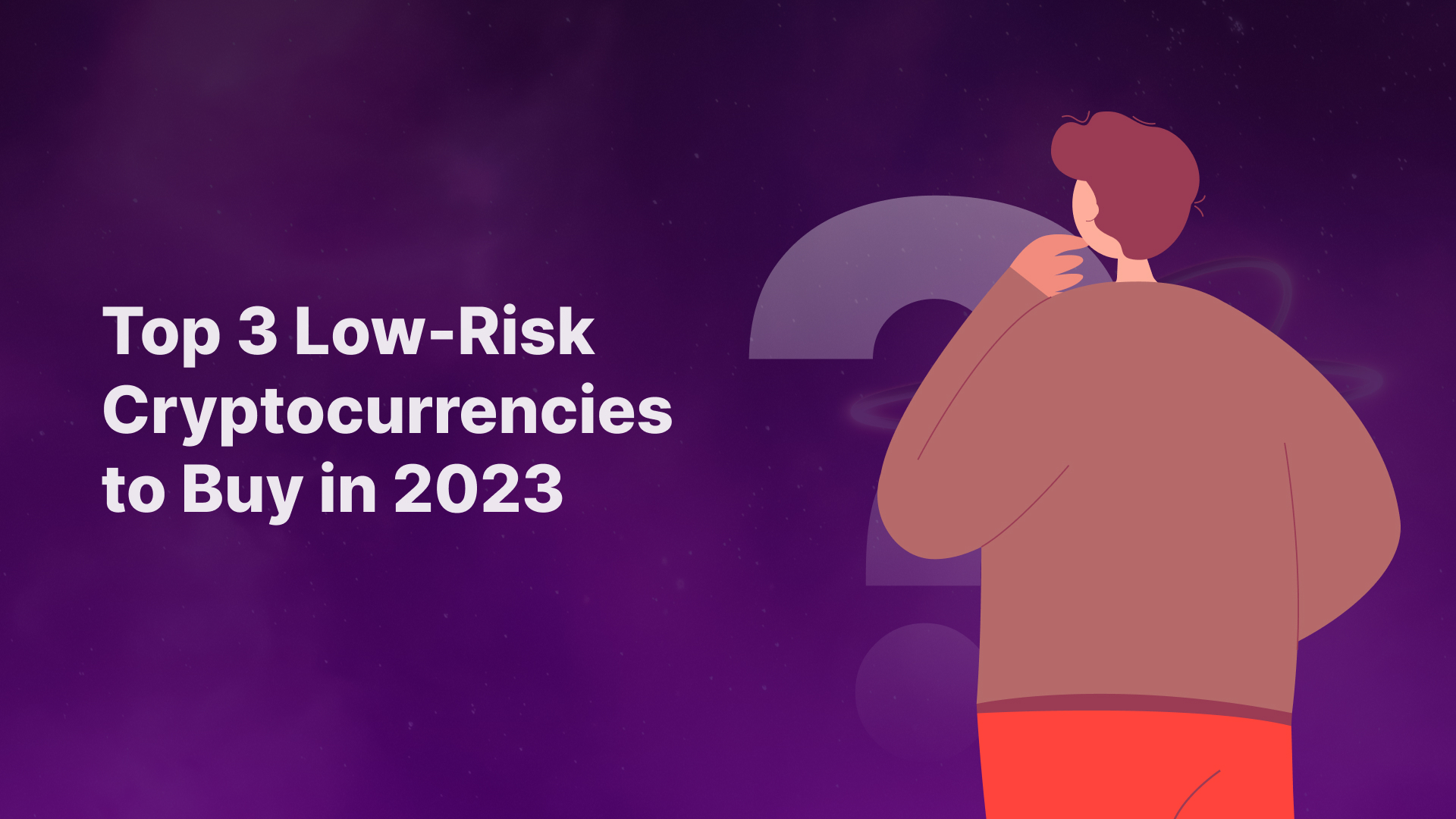 Top 3 Low-Risk Cryptocurrencies to Buy in 2023