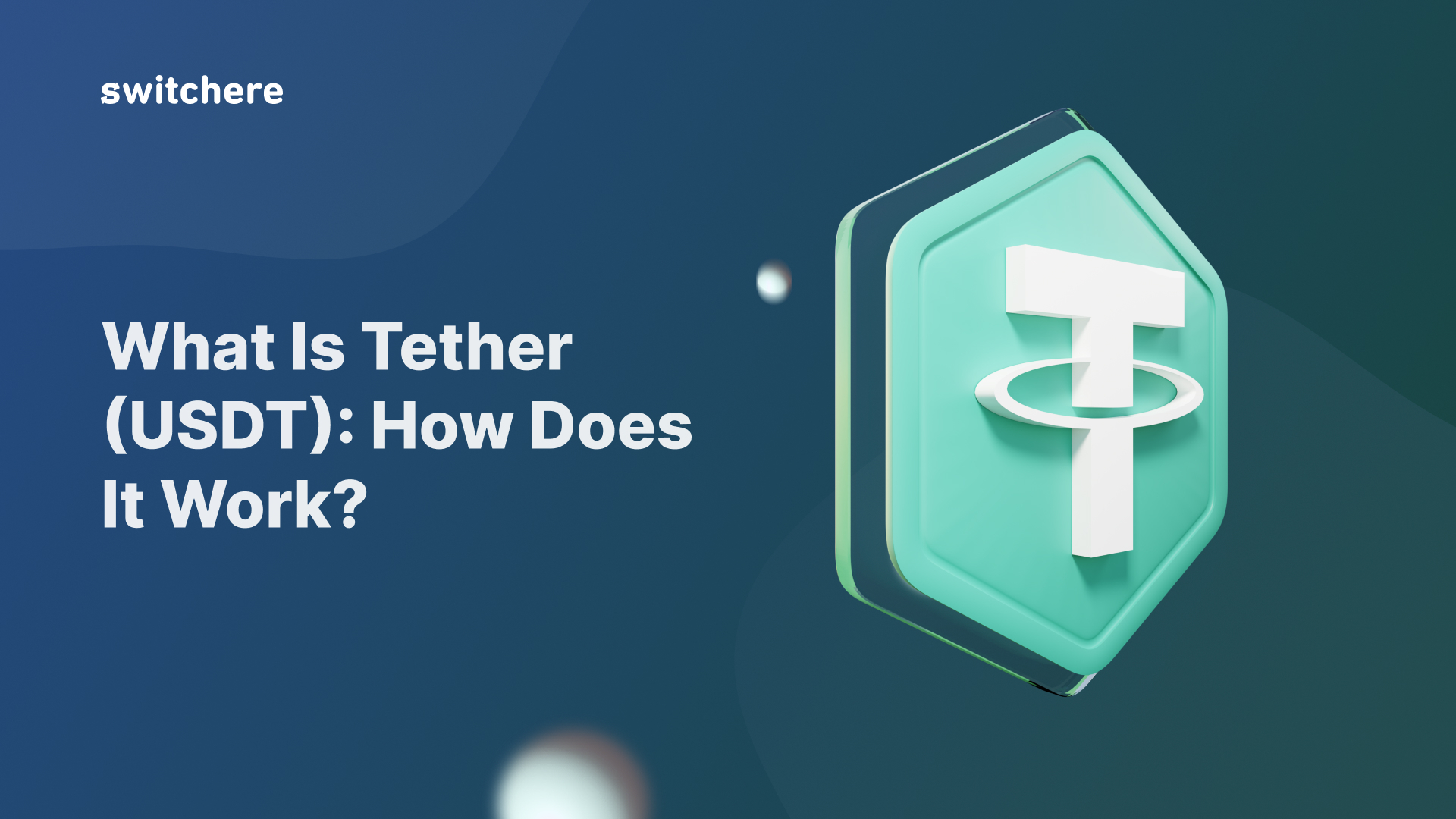 What Is Tether (USDT): How Does It Work?