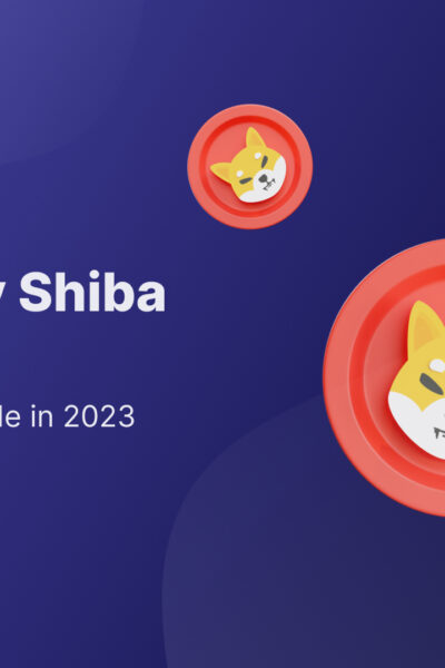 How to Buy Shiba Inu (SHIB): A Step-by-Step Guide in 2023