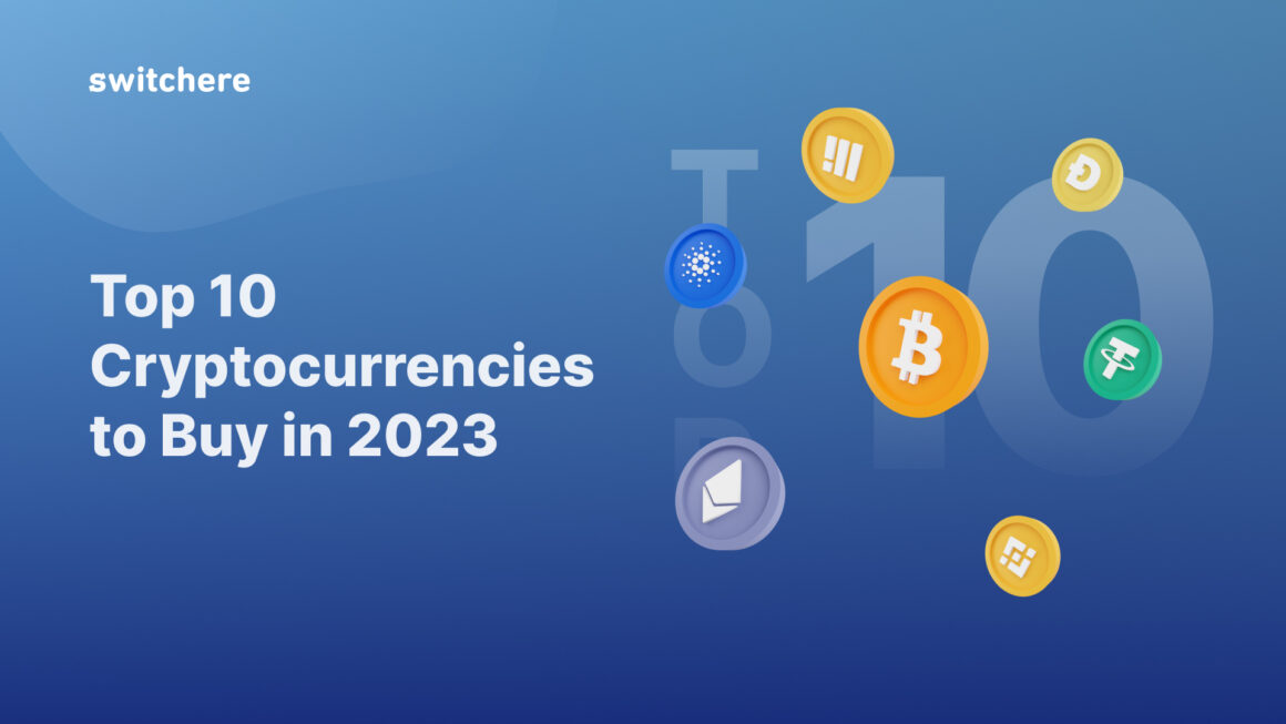 Top 10 Cryptocurrencies to Buy in 2023