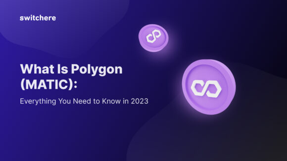 What Is Polygon (MATIC): Everything You Need to Know in 2023