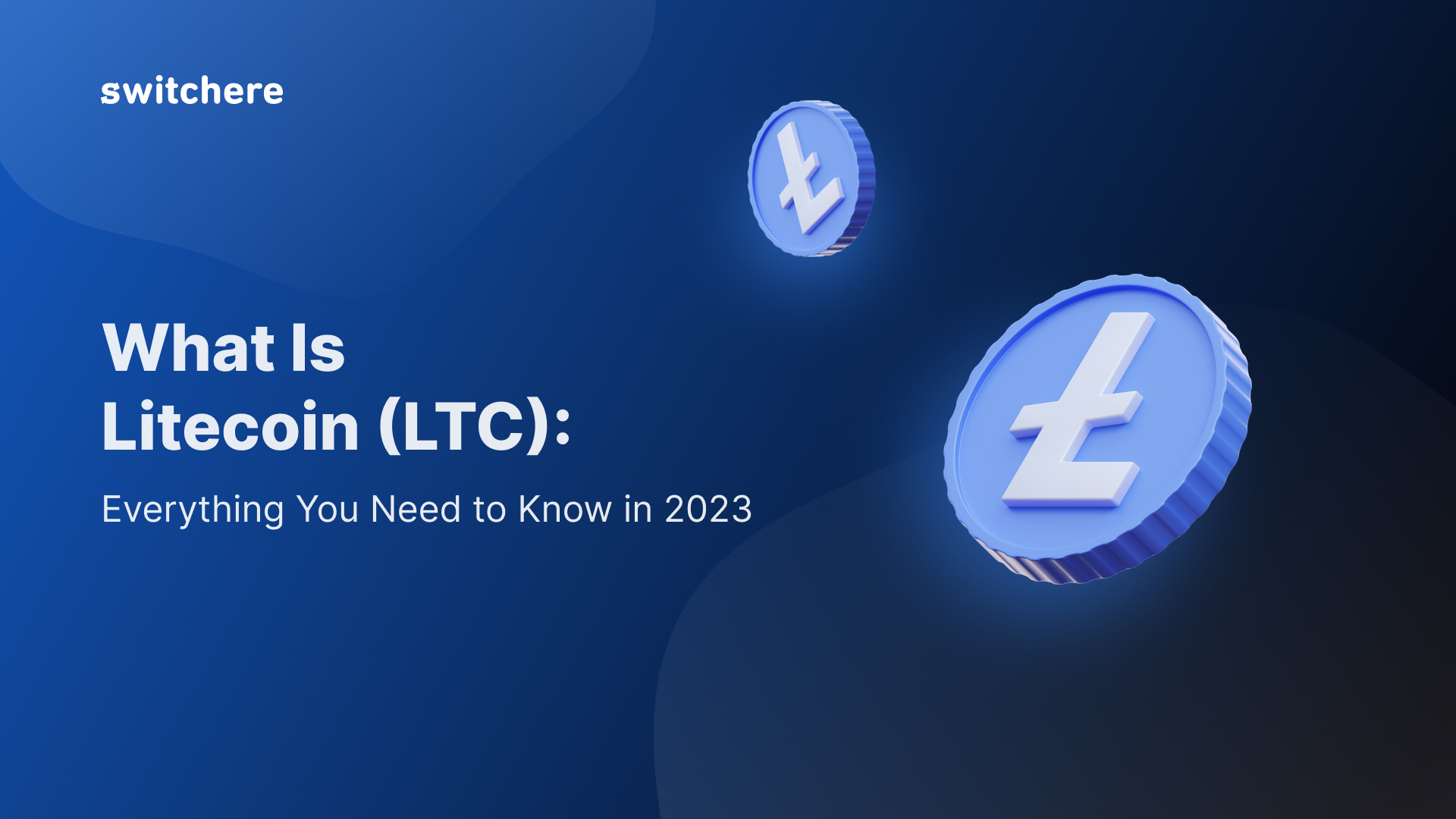 What Is Litecoin (LTC): Everything You Need to Know in 2023