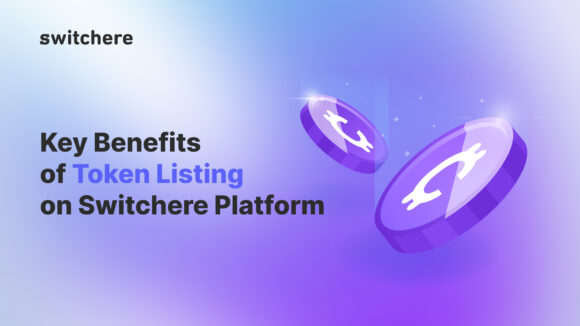 Key Benefits of Token Listing at Switchere