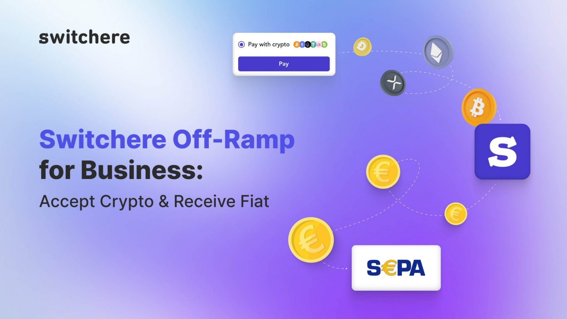 Switchere Off-Ramp for Business: Accept Crypto & Receive Fiat