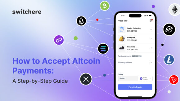 How to Accept Altcoin Payments: A Step-by-Step Guide